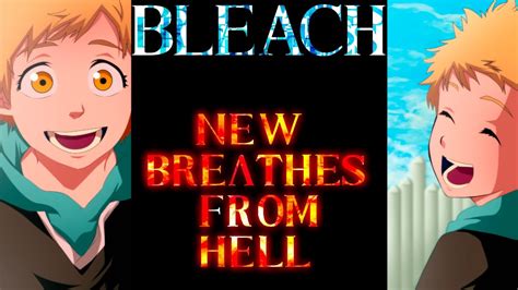 Bleach New Breathes From Hell Uhd4k Youtube