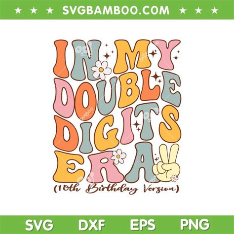 In My Double Digits Era Svg Png Th Birthday Retro Groovy Svg Th