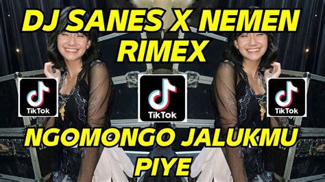 Dj Sanes X Nemen Ngomongo Jalukmu Piye Adi Fajar Rimex Jedag Jedug