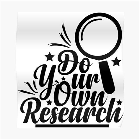 Do Your Own Research Insightful Quotes Poster For Sale By