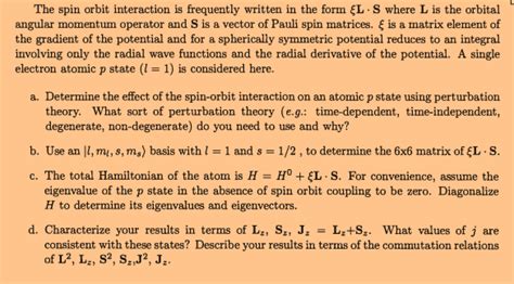 The Spin Orbit Interaction Is Frequently Written In