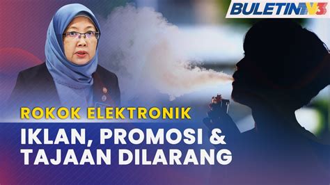 Rokok Elektronik Larangan Promosi Selepas Ruu Kawalan Produk Merokok