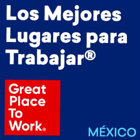 Los Mejores Lugares para trabajar GPTW MÉXICO