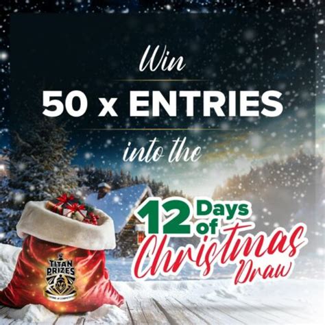 MINI COMP Win 50 Entries In To 12 Days Of Christmas 1 Titan Prizes