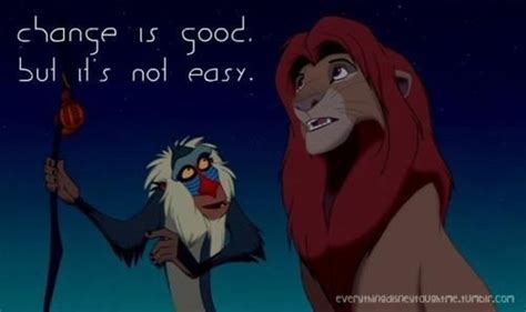 Change Is Good But Its Not Easy Lion King Disney Lion King Quotes