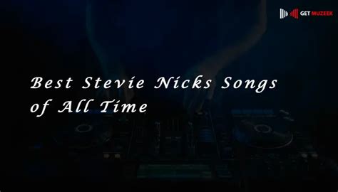 10 Best Stevie Nicks Songs Of All Time