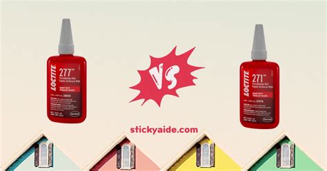 Loctite 277 vs. 271 | In-Depth Comparison – Sticky Aide