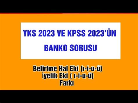 Belirtme Hal eki İyelik Eki Farkı YouTube