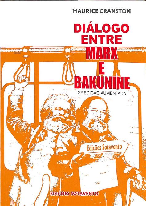 Diálogo Entre Marx E Bakunine De Maurice Cranston Novo Santa