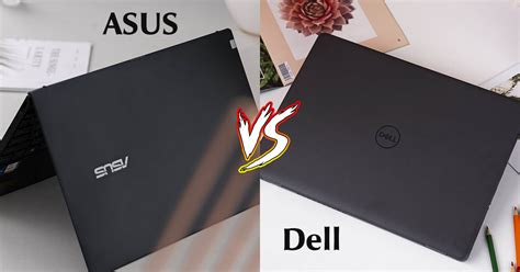 So Sánh Laptop Asus Và Dell Nên Mua Của Hãng Nào Thì Tốt