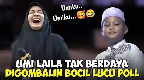 UMI LAILA TAK BERDAYA DI GOMBALIN BOCIL INI PENGAJIAN PALING LUCU NING