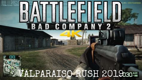 Battlefield Bad Company 2 2019 Valparaiso Rush 4K YouTube