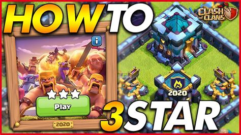 How To 3 Star The 2020 Challenge 10 Years Of Clash Clash Of Clans