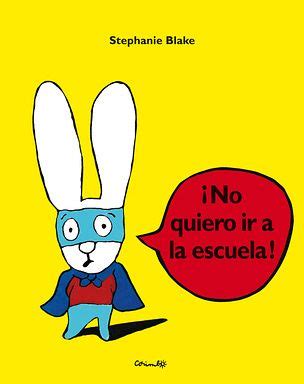 No quiero ir a la escuela Libros para niños Escuela y Cuentos