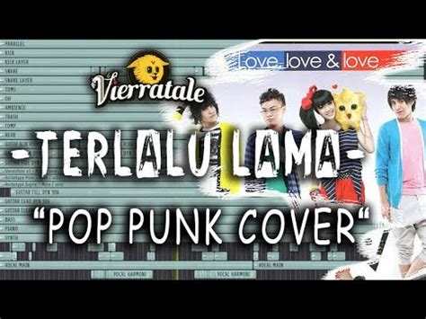 Terlalu Lama Vierratale Pop Punk Cover Youtube