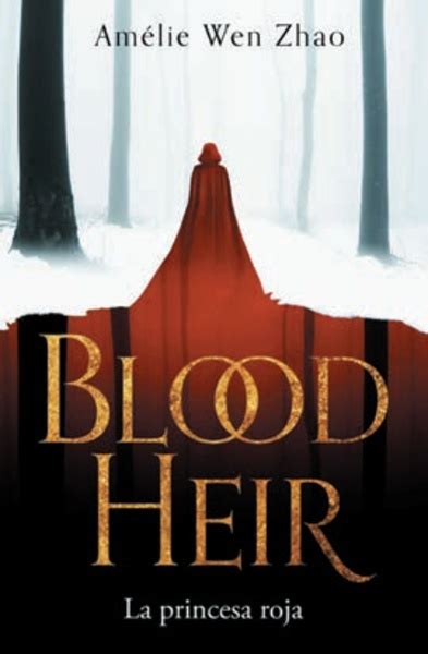 La Princesa Roja Blood Heir Trilogy By Am Lie Wen Zhao Goodreads