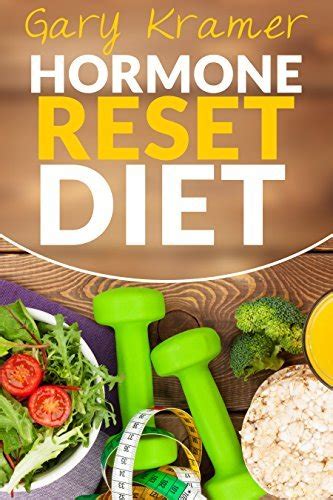 Hormone Reset Diet The Ultimate Cure To Balance Your Hormones And Lose