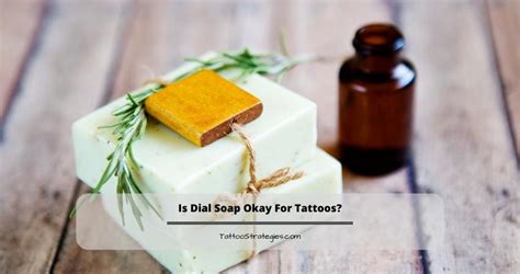 Is Dial Soap Okay For Tattoos?