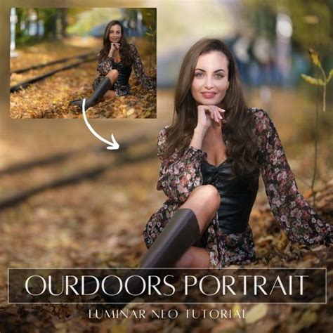 Luminar Neo Tutorials Enhancing Your Outdoor Portraits Ai Tools