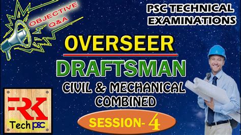 Overseer Draftsman Kwa Civil Mechanical Combined Session