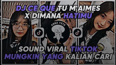 Dj Est Ce Que Tu M Aimes X Dimana Hatimu Sound Viral Tiktok Youtube