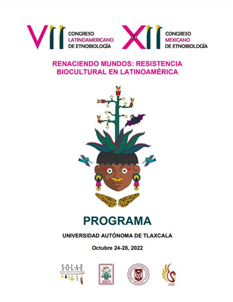 VII Congreso Latinoamericano de Etnobiología Tlaxcala México 2022