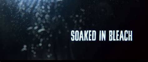 Movie Trailer Soaked In Bleach