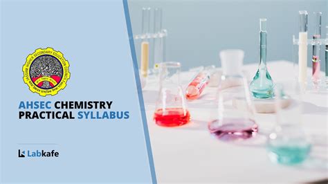 AHSEC Chemistry Practical Syllabus Labkafe Labkafe