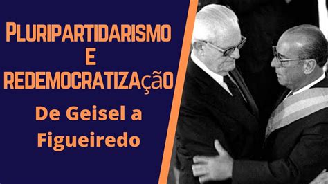 O Que É Pluripartidarismo - Pluripartidarismo, Redemocratização, regime militar, Geisel e ...