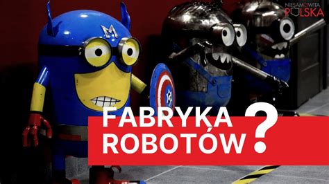 Fabryka Robotów w Mosznej Niesamowita Polska Opolszczyzna atrakcje