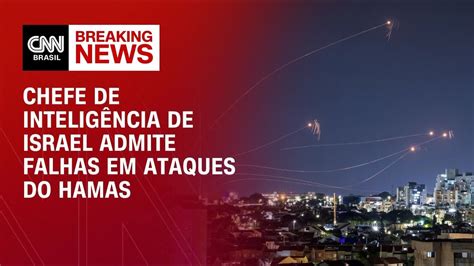 Chefe De Intelig Ncia De Israel Admite Falhas Em Ataques Do Hamas