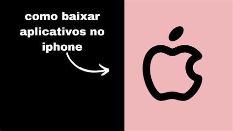 Como Baixar Aplicativos No Iphone Youtube