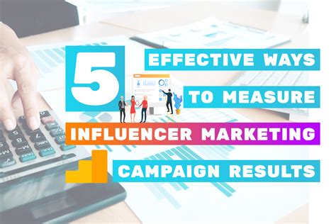 5 Effective Ways To Measure Influencer Marketing Campaign Results