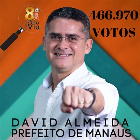 David Almeida Foi Eleito Prefeito De Manaus No 2º Turno Das Eleições De