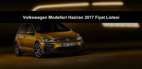 Volkswagen Modelleri Haziran Fiyat Listesi