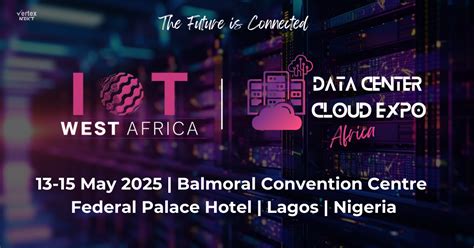 Iot West Africa Africa S Longest Running Event Driving Digital