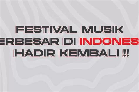 Festival Musik Terbesar Di Indonesia Akan Hadir Kembali Radar Jogja