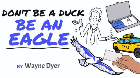 Story Of The Eagle Mentality Wayne Dyer Don T Be A Duck Be An