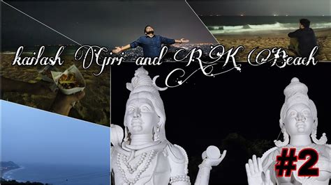 An Evening At Kailash Giri And Rk Beach Vizag Sambalpuriavlog