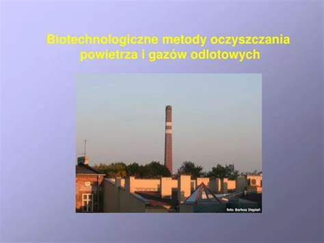 Ppt Biotechnologiczne Metody Oczyszczania Powietrza I Gaz W