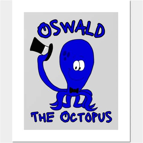 Oswald the Octopus - Oswald - Posters and Art Prints | TeePublic