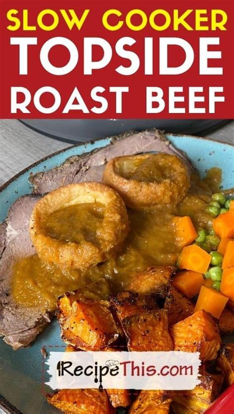 Recipe This Slow Cooker Topside Roast Beef