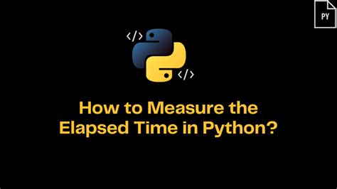 However bash I measurement elapsed clip successful Python?