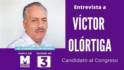 Entrevista a Víctor Olórtiga candidato al Congreso por Áncash del