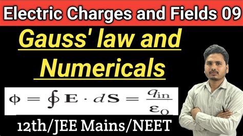 Electric Charges And Fields Gauss S Law And Numericals Class Th