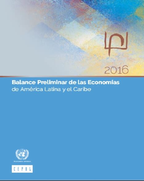 Balance Preliminar De Las Econom As De Am Rica Latina Y El Caribe