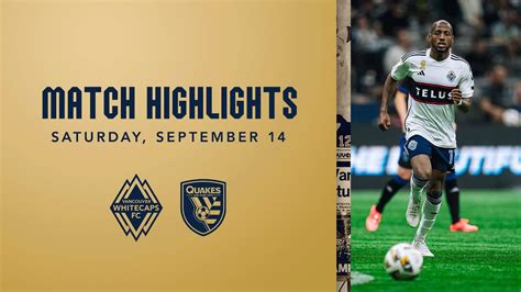 Highlights Vancouver Whitecaps Fc Vs San Jose Earthquakes September