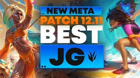 The BEST Junglers For All Ranks On Patch 12 11 NEW META Season 12