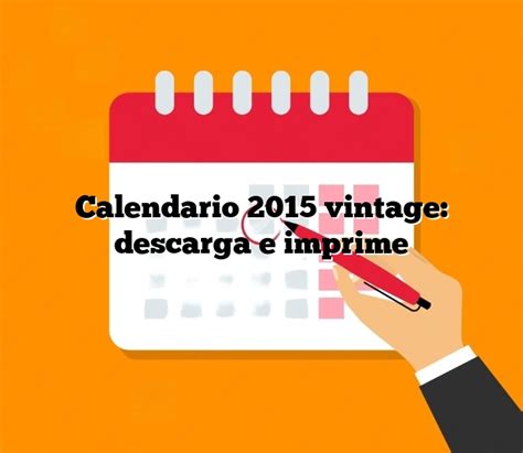 Calendario 2015 Para Imprimir ¡completo Y Listo Para Usar