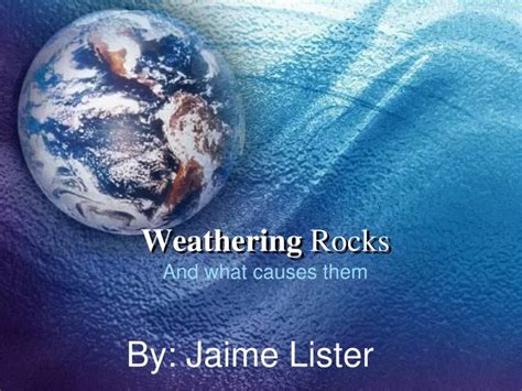 Ppt Weathering Rocks Powerpoint Presentation Free Download Id 7058120